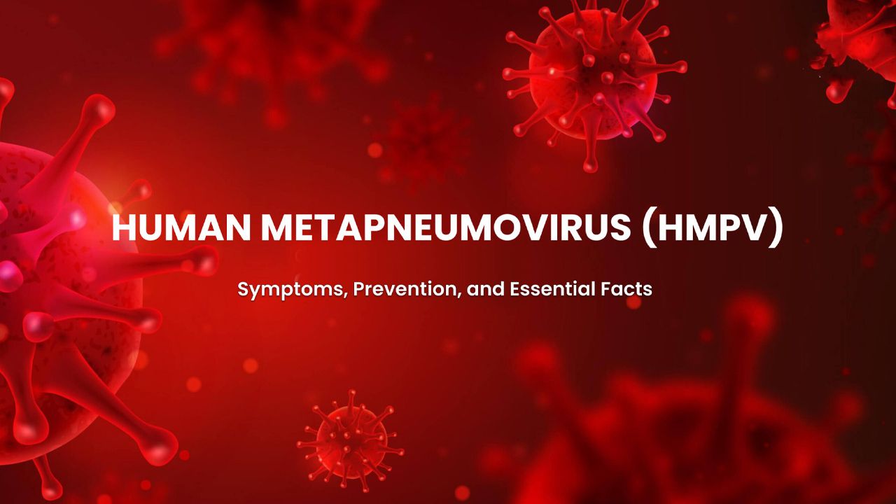 HMPV वायरस क्या है ? क्या है इसके लक्षण और कैसे करे बचाव ? - What is HMPV virus? What are its symptoms and how to prevent it?